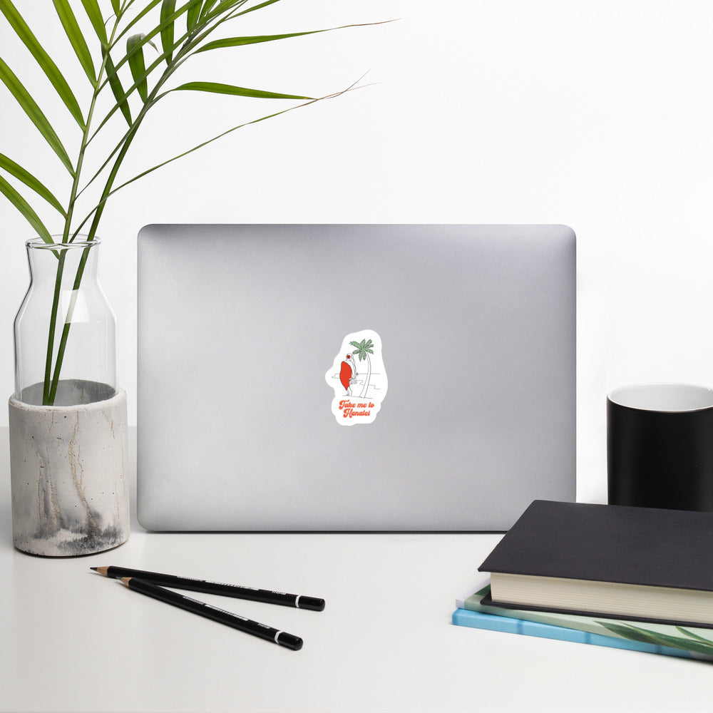 Take Me to Hanalei - Bubble-Free Stickers