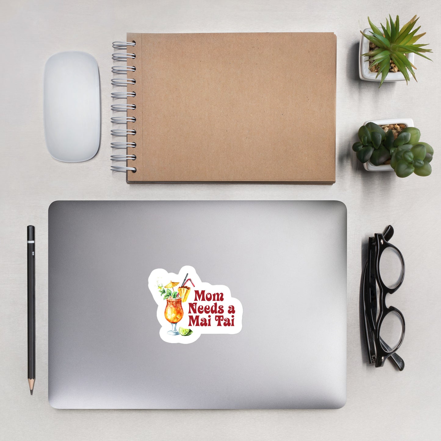 Mom Needs a Mai Tai - Bubble Free Sticker
