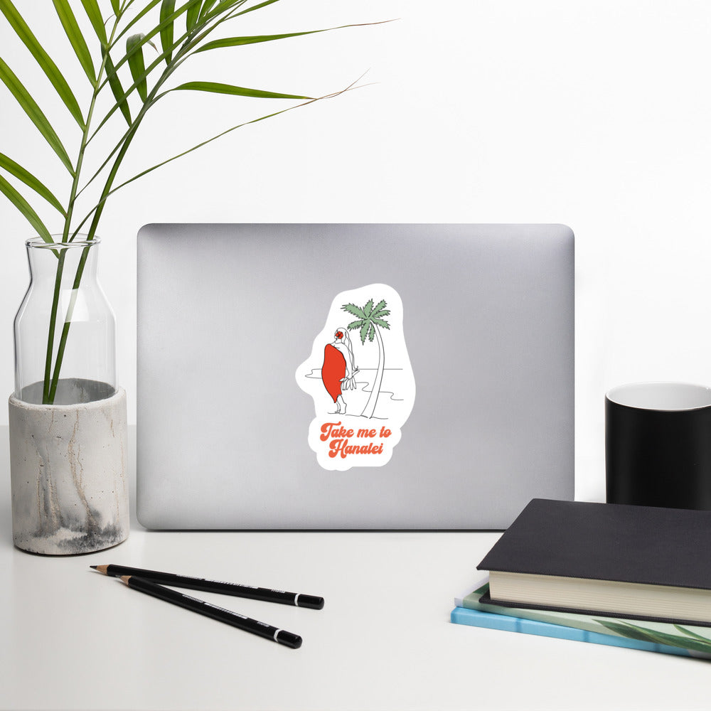 Take Me to Hanalei - Bubble-Free Stickers