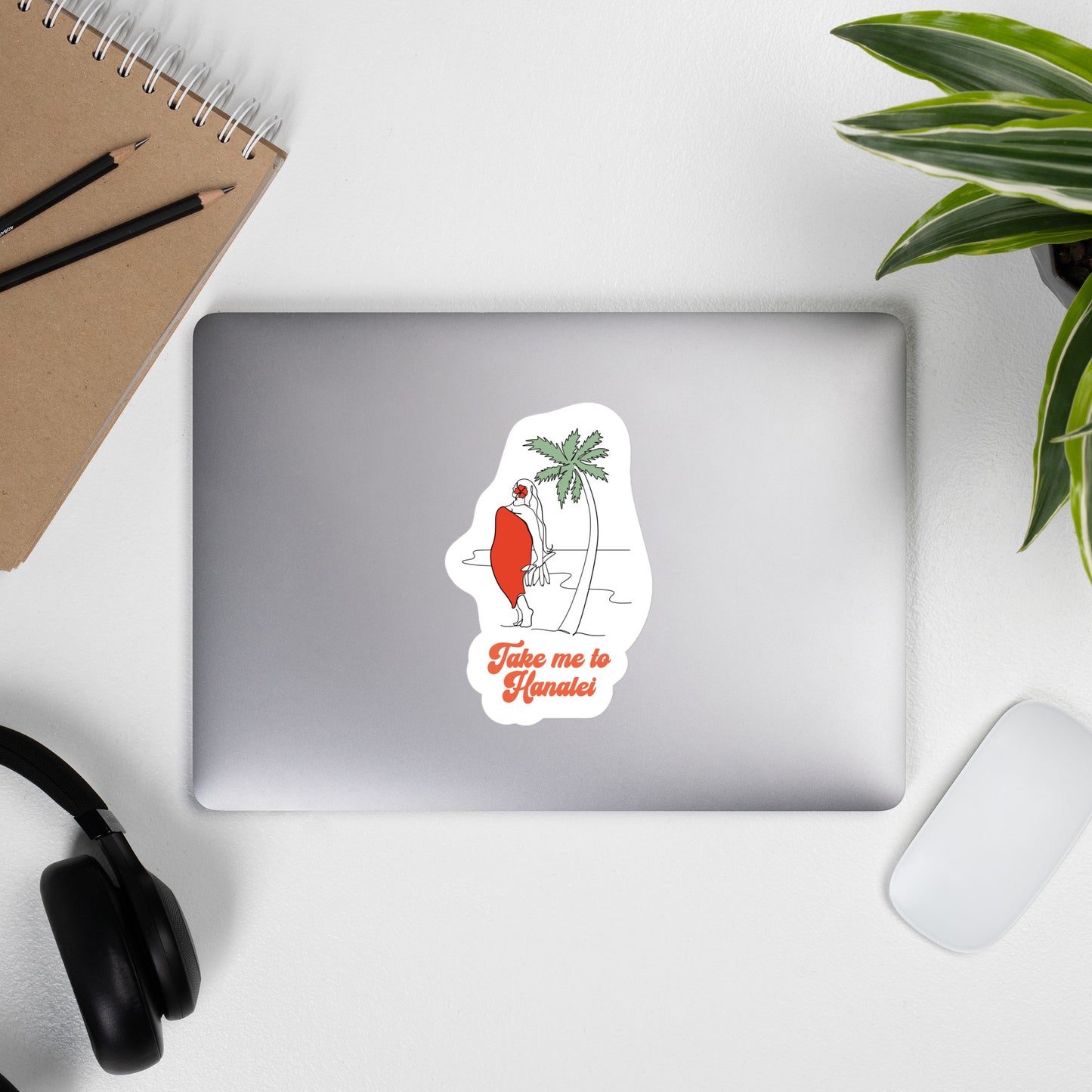 Take Me to Hanalei - Bubble-Free Stickers