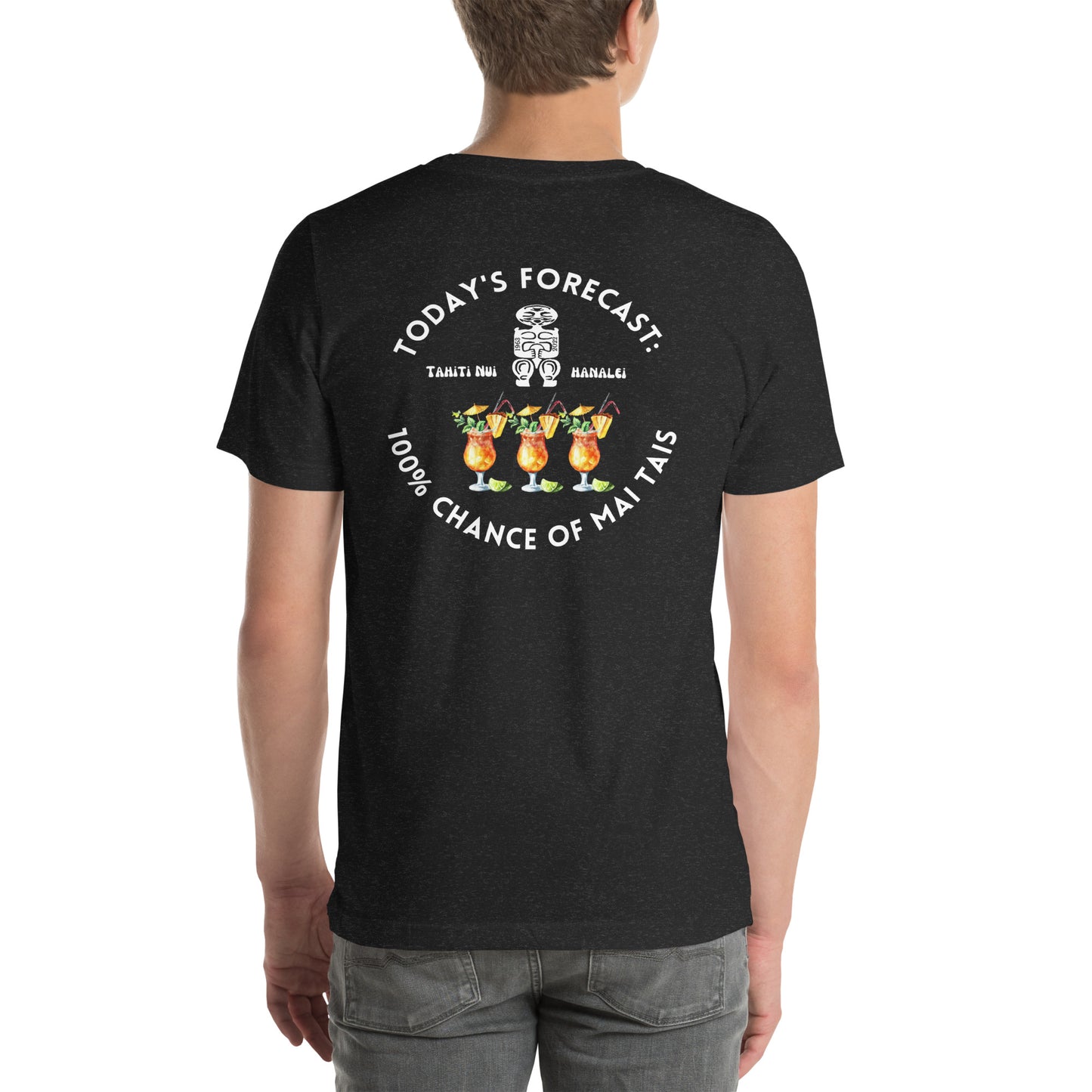 100% Chance of Mai Tais - Unisex T-Shirt (Other Colors Available)