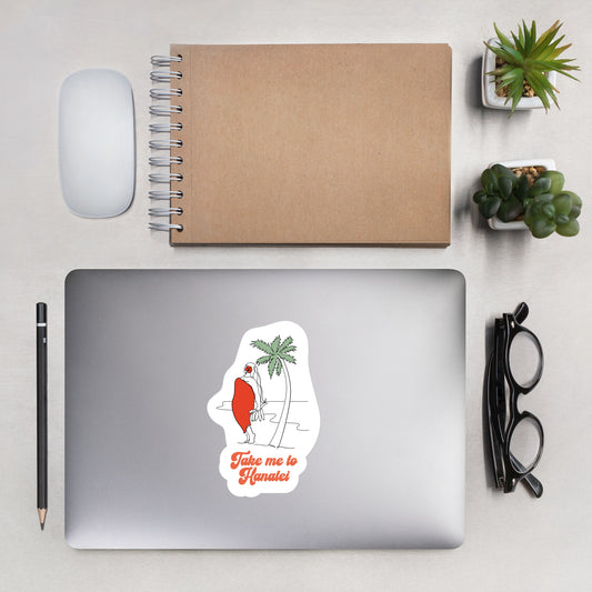 Take Me to Hanalei - Bubble-Free Stickers